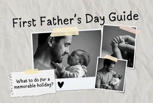 First Father’s Day Guide: 17 Dos & Don’ts for a Memorable Holiday