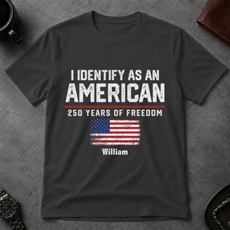 Patriotic Personalized T-Shirt - Size S to 3XL - America 250 Independence Day Gift - I Identify As An American Shirt - Jollimate