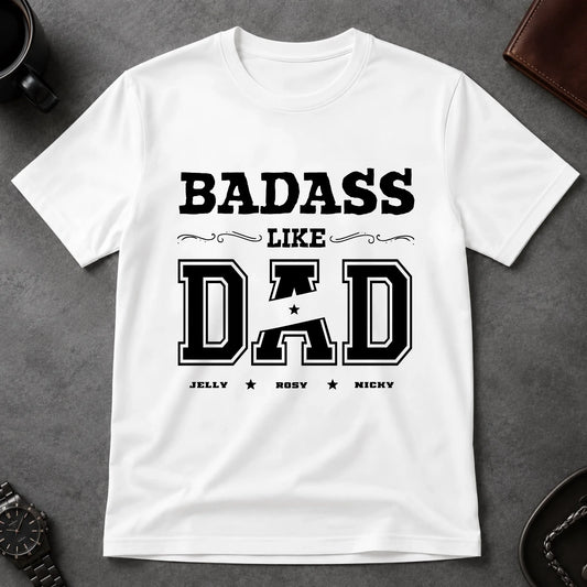 Dad Personalized T-Shirt - Custom Kids Names - Size S to 3XL - Father’s Day Gift For Dad - Badass Like Dad Shirt - Jollimate