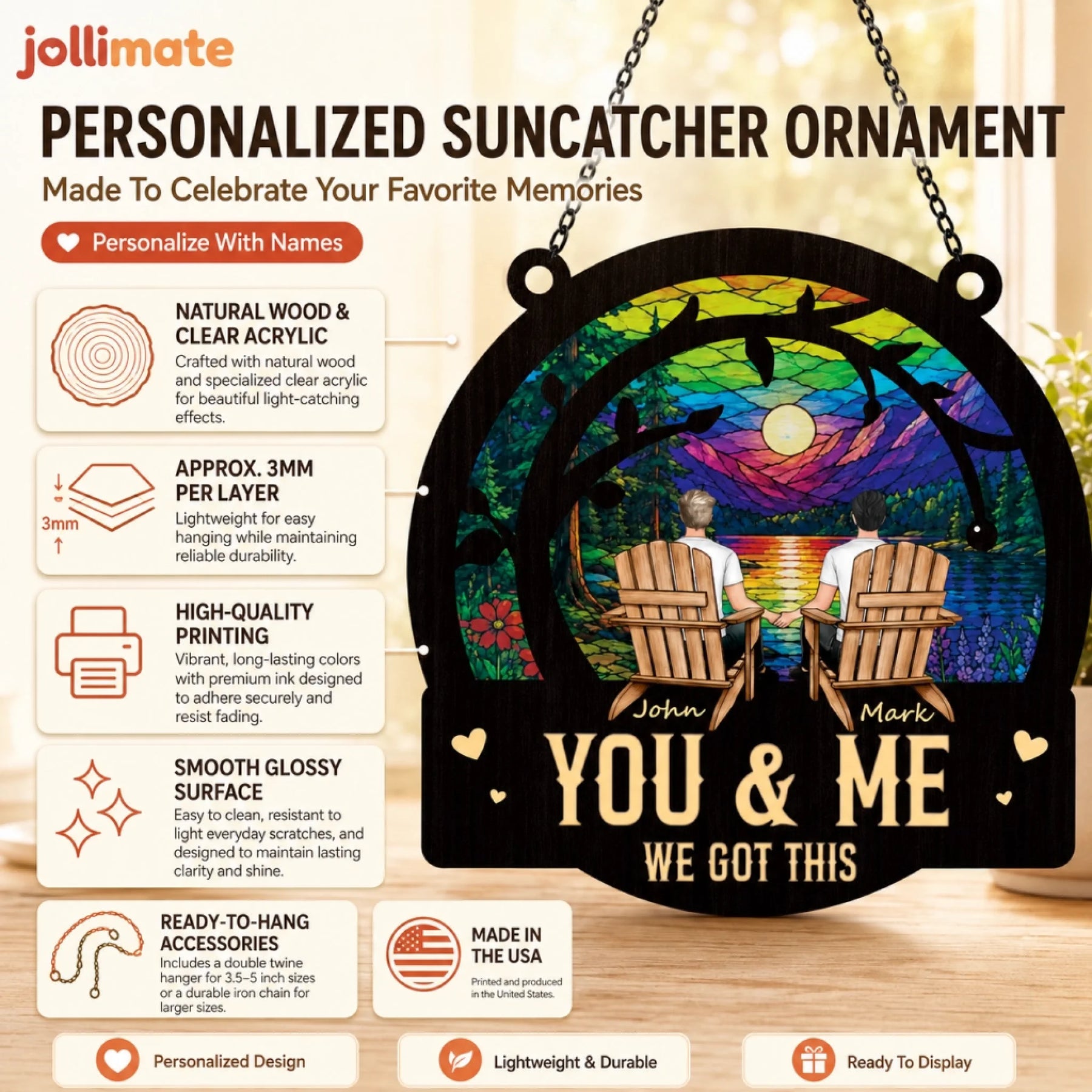 Personalized suncatcher ornament with 'You & Me, We Got This' design on a wooden surface.