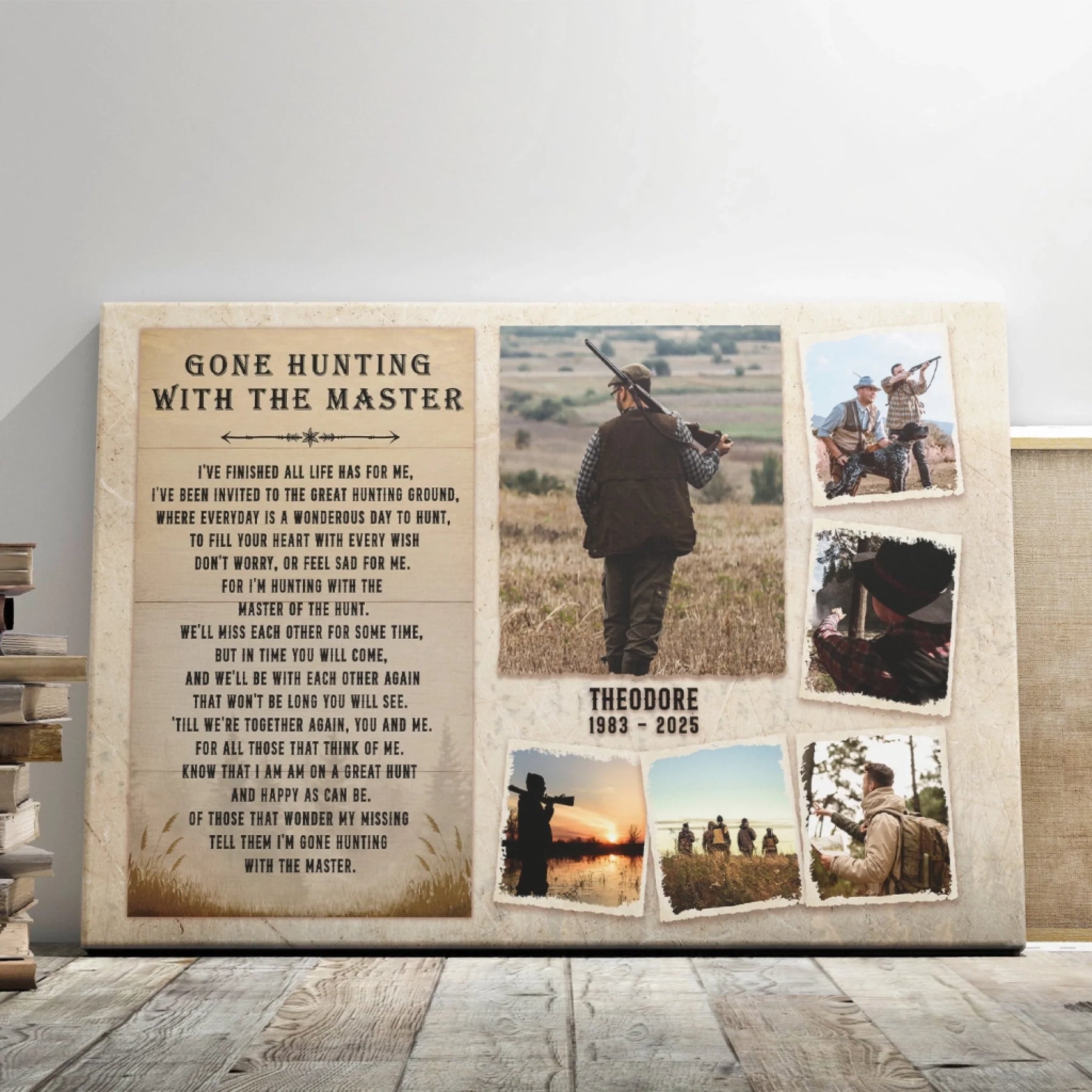 A canvas print with 'GONE HUNTING WITH THE MASTER' and a poem, plus six photos of people hunting outdoors, resting on a wooden floor.