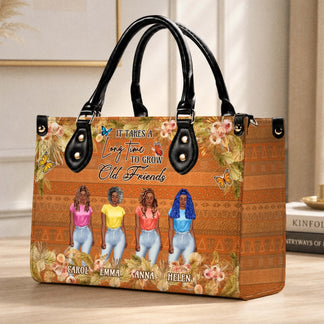 Customizable PU leather handbag for best friends featuring four diverse women and the quote It Takes a Long Time to Grow Old Friends.