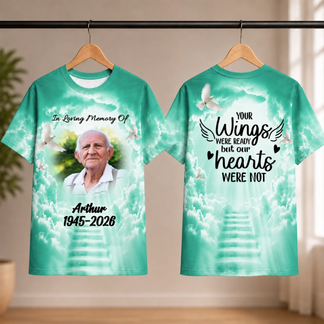 Custom memorial t-shirt featuring a photo of a man, stairway to heaven, doves, and the quote Your Wings Were Ready.
