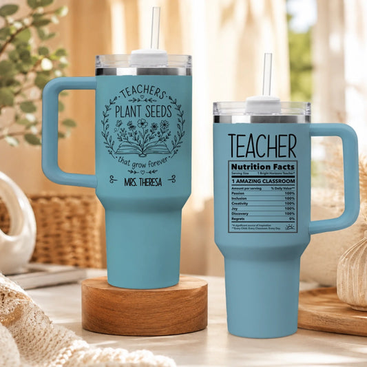Personalized teacher tumbler featuring a nutrition facts design and Teachers Plant Seeds text for teacher appreciation.